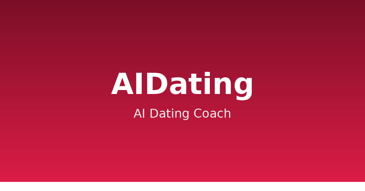 AIDating — Your AI Dating Coach — AI Dating Coach